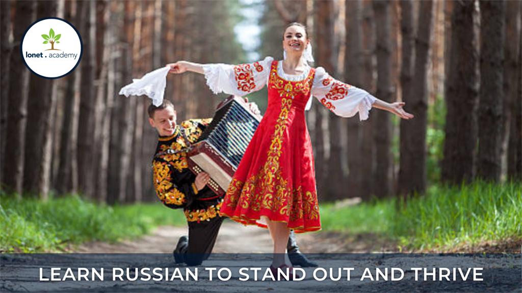 Learn Russian To Stand Out and Thrive