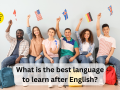 Best Languages To Learn After English