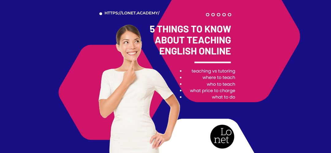 5 things you should know before you decide to teach English online